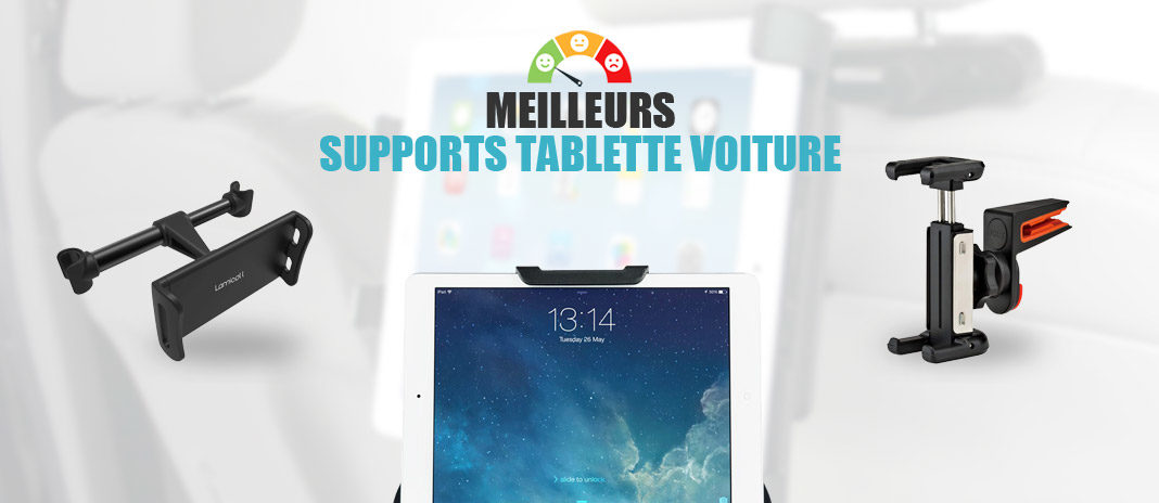 meilleurs-supports-tablette meilleurs supports tablette voiture