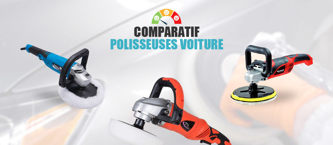 polisseuses voiture comparatif polisseuses voiture comparatif